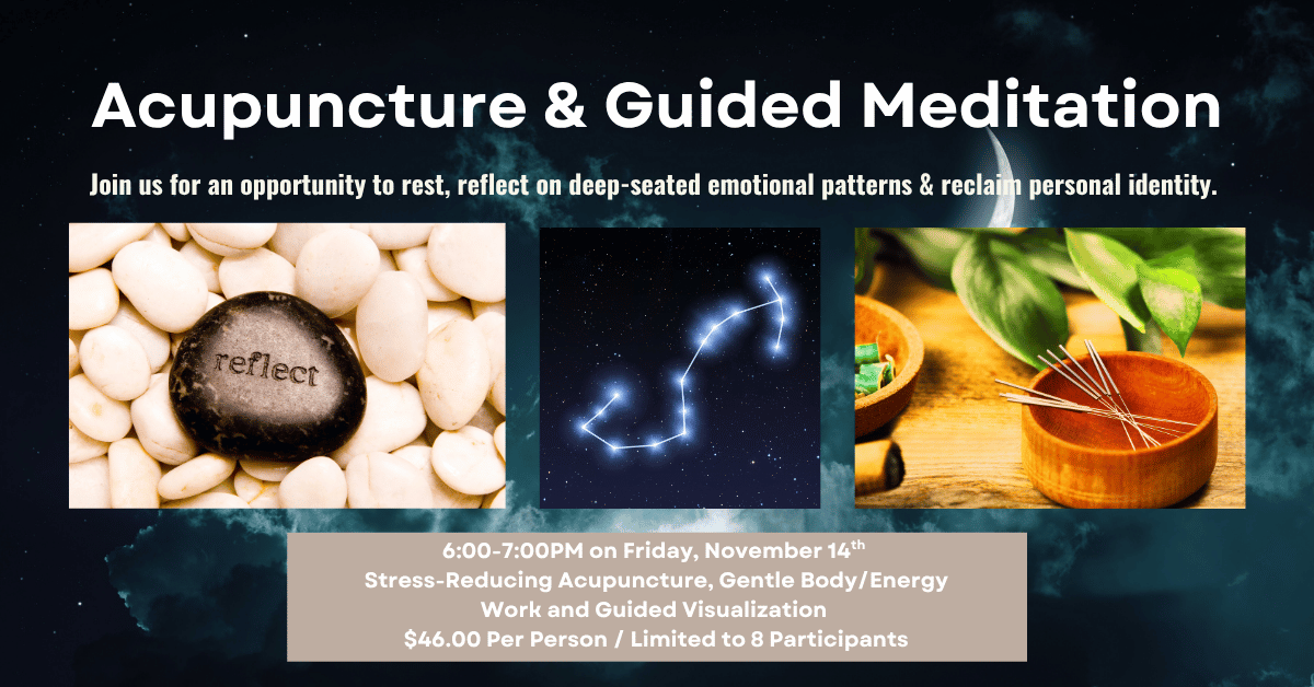 Friday Night, November 14th / Acupuncture & Guided Meditation