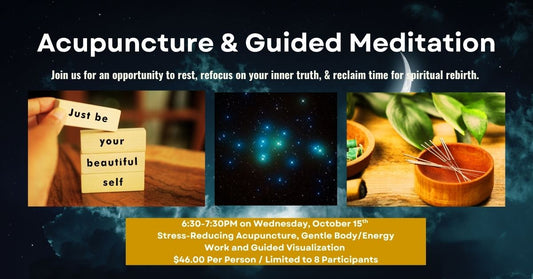 Wednesday Night, October 15th / Acupuncture & Guided Meditation