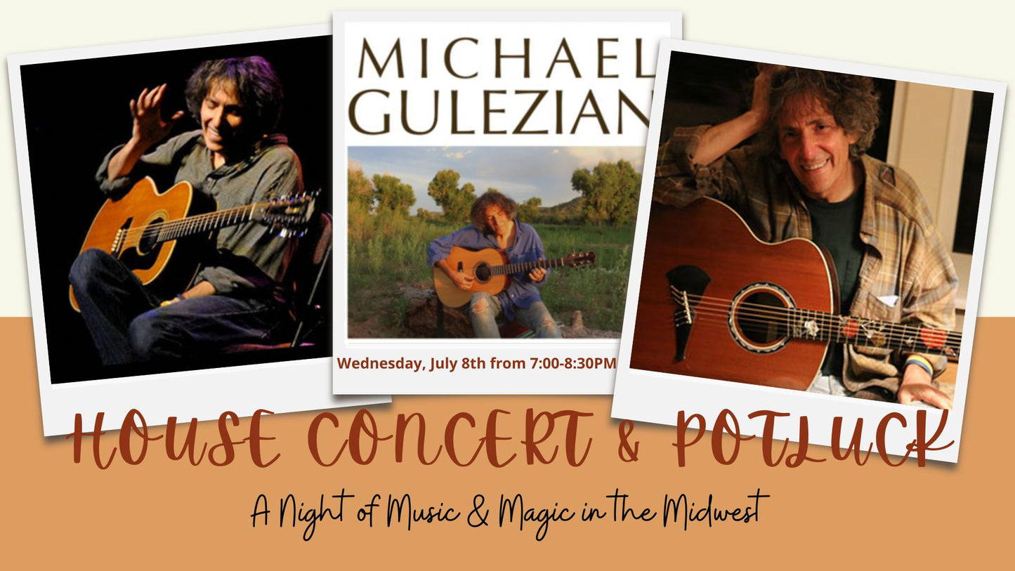 Wednesday Evening, July 8th / Michael Gulezian House Concert & Potluck