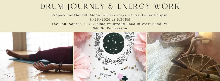 Wednesday Night, August 26th / Drum Journey & Energy Work To Prepare for Partial Lunar Eclipse & Sturgeon Full Moon