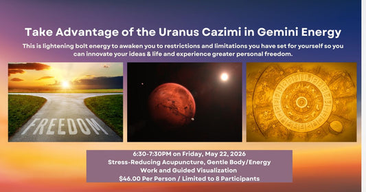 Friday Night, May 22nd / Acupuncture & Guided Meditation to Utilize the Uranus Cazimi Energy