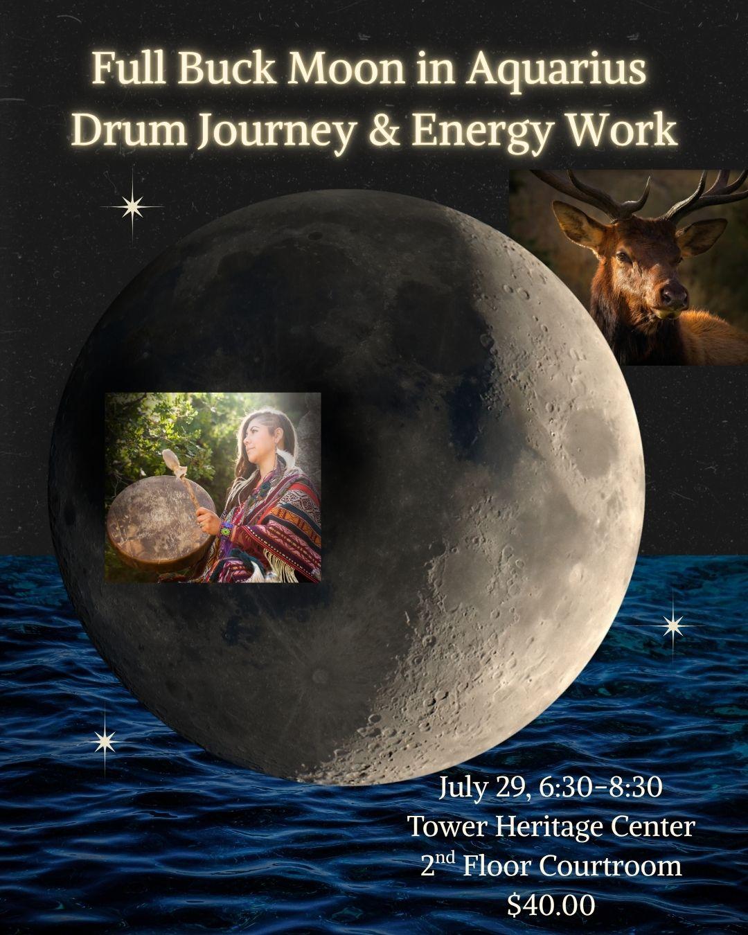 Wednesday Night, July 29th / Drum Journey & Energy Work To Celebrate Full Buck Moon